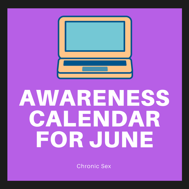 Awareness calendar for june chronic sex